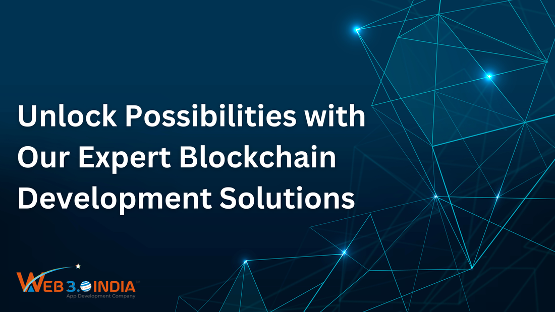 Blockchain Development Solutions - Web 3.0 India